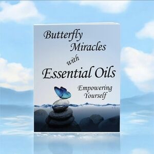 Butterfly Miracles w/ Essential Oils Book Herbs Natural Holistic Wellness Blends